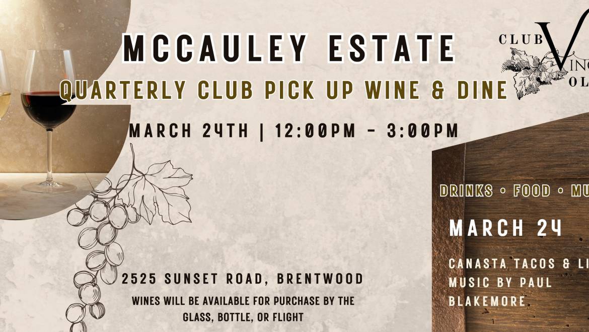 McCauley Estate Vineyards Wine & Dine & First Quarter Pick Up