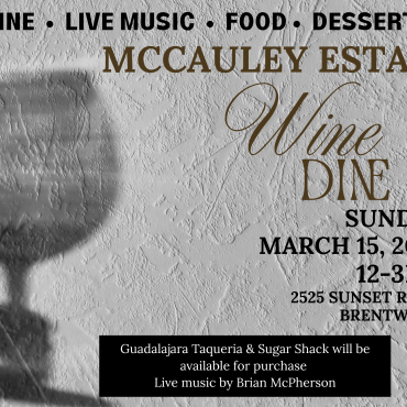 McCauley Estate Vineyards Wine & Dine + 1st Quarter Pick Up