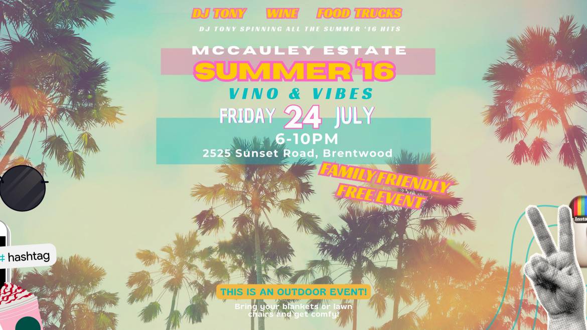 McCauley Estate Vineyards: Vino & Vibes – Summer ’16