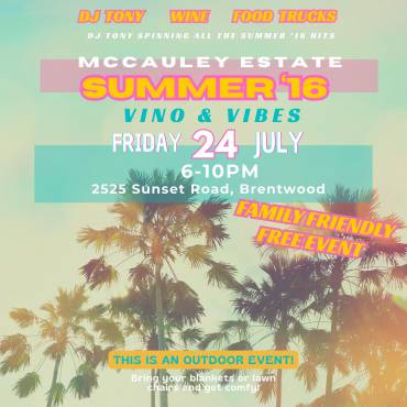 McCauley Estate Vineyards: Vino & Vibes – Summer ’16